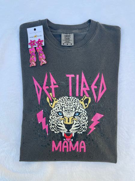 Def Tired Mama Pepper Comfort Color Tshirt