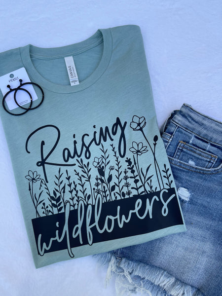 Raising Wildflowers Sage T-shirt